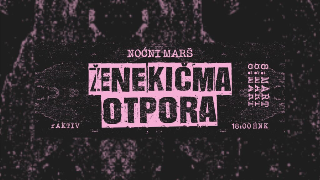 Deseti Noćni marš za 8. mart u Zagrebu: Žene su kičma otpora