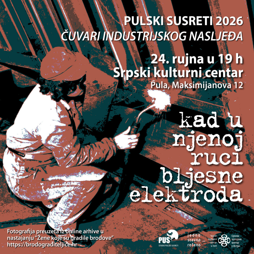 Pulski susreti 2026 – Čuvari industrijskog nasljeđa